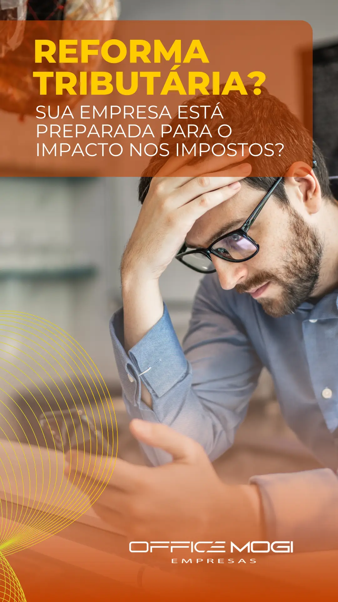 Reforma Tributária 2026: sua empresa está preparada para o impacto nos impostos?